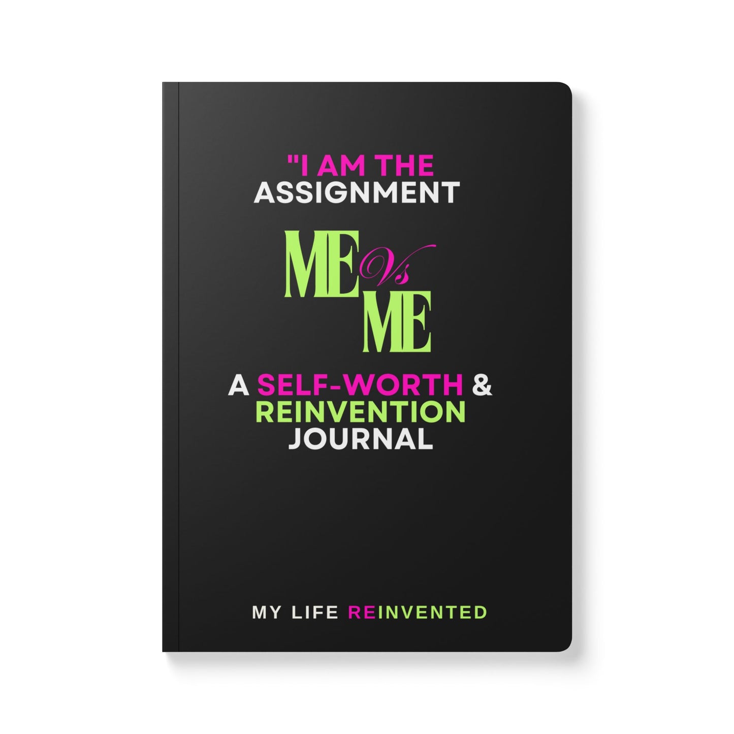 "Me vs Me" - I am the Assignment Journal