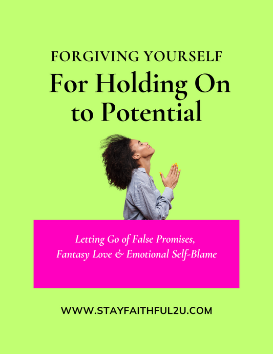 Forgive yourself for holding on to Potential