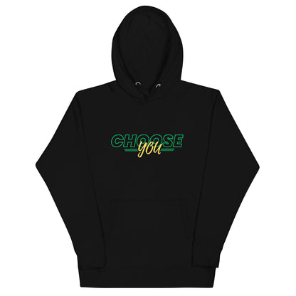 Choose You Green - Unisex Hoodie