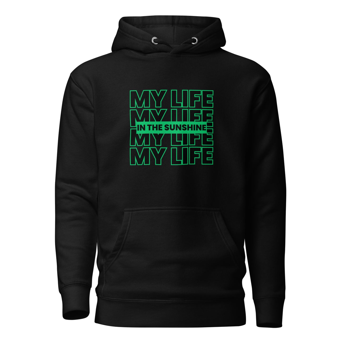 My Life Green - Unisex Hoodie