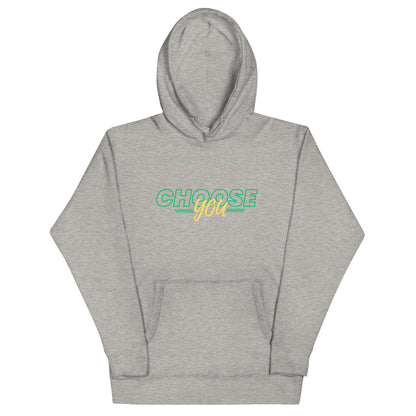 Choose You Green - Unisex Hoodie