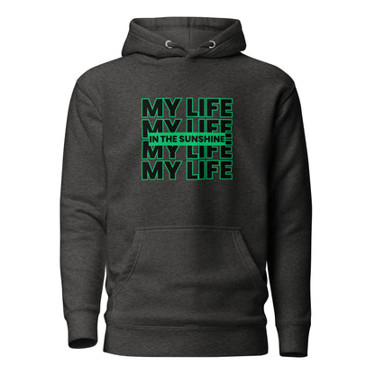 My Life Green - Unisex Hoodie