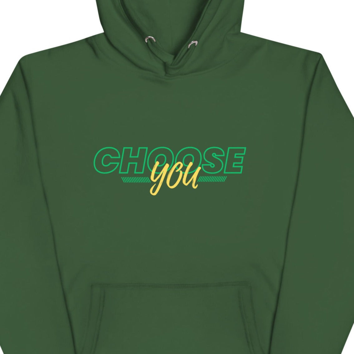 Choose You Green - Unisex Hoodie