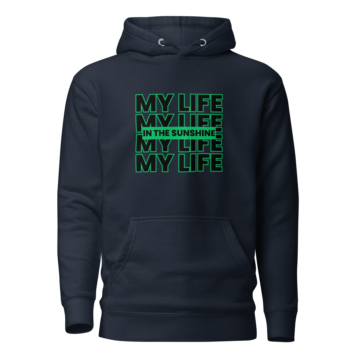 My Life Green - Unisex Hoodie