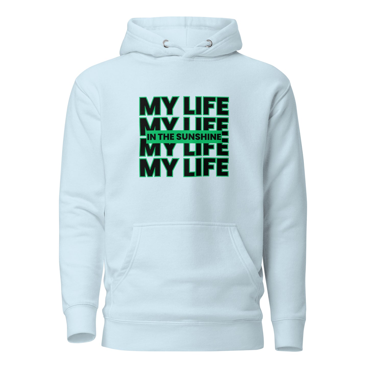 My Life Green - Unisex Hoodie